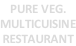 PURE VEG. MULTICUISINE RESTAURANT